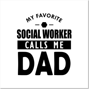 Social worker's dad - My favorite social worker calls me dad Posters and Art